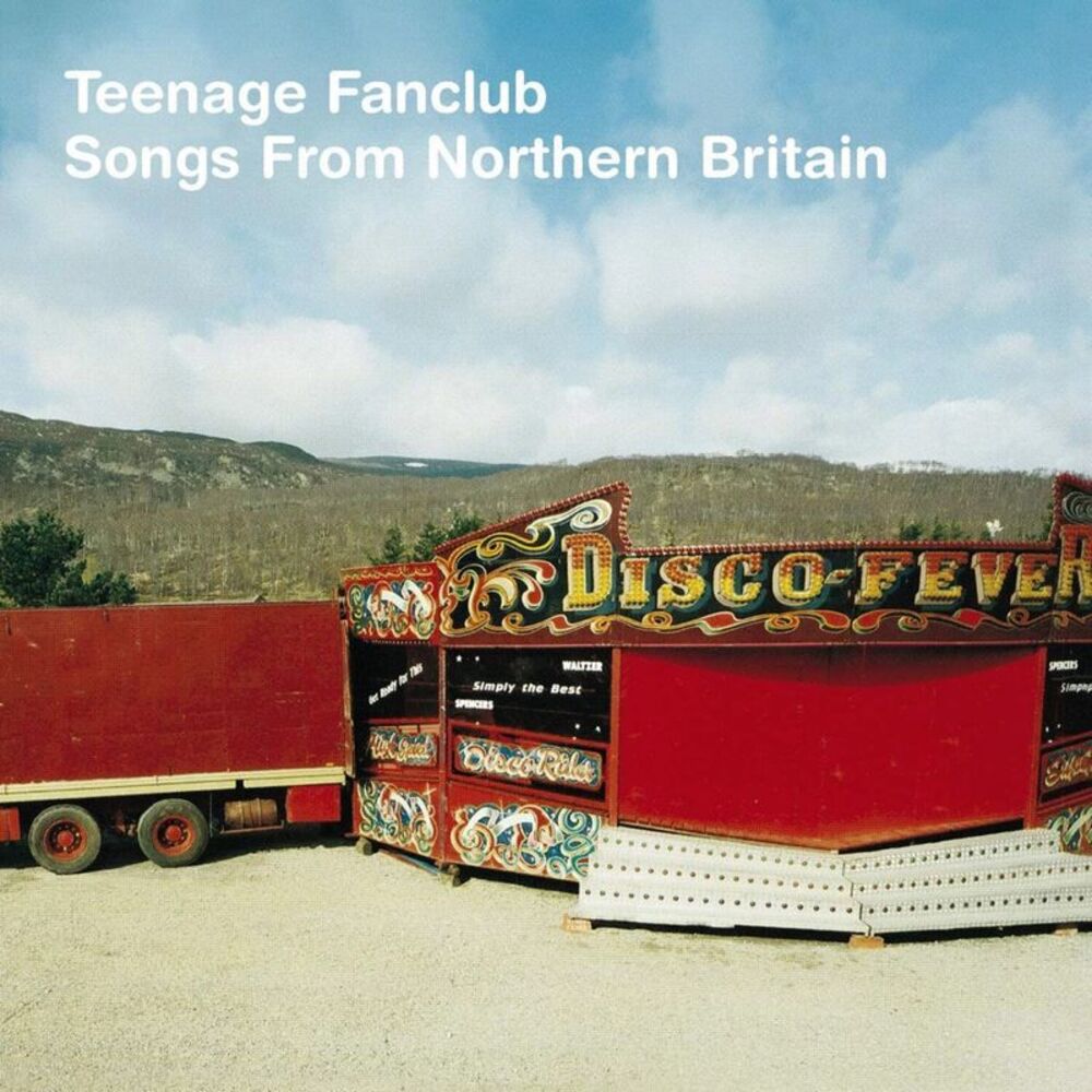 Teenage Fanclub - Songs From Northern Britain Remastered